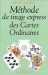 Méthode de tirage express cartes ordinaires
