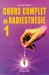 Cours complet de radiesthésie T.1