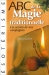 ABC de la magie traditionnelle