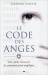 Le code des anges - Votre guide interactif de communication angélique